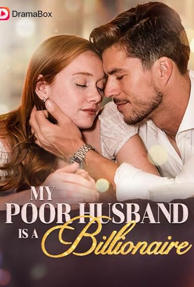 My Poor Husband Is a Billionaire
