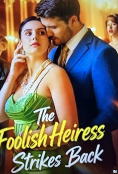 The Foolish Heiress Strikes Back