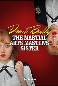 Don't Bully the Martial Arts Master's Sister