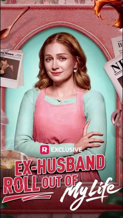 Ex-Husband Roll Out of My Life