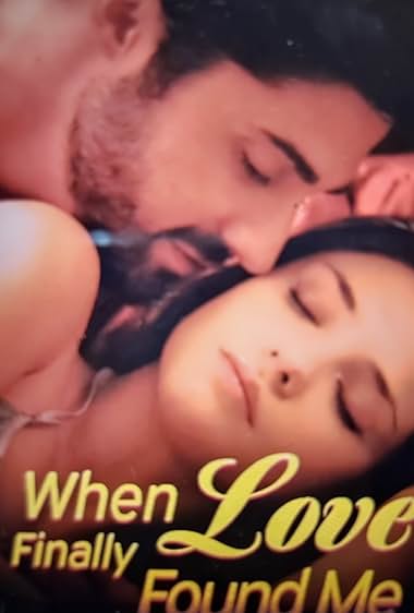 When Love Finally Found Me