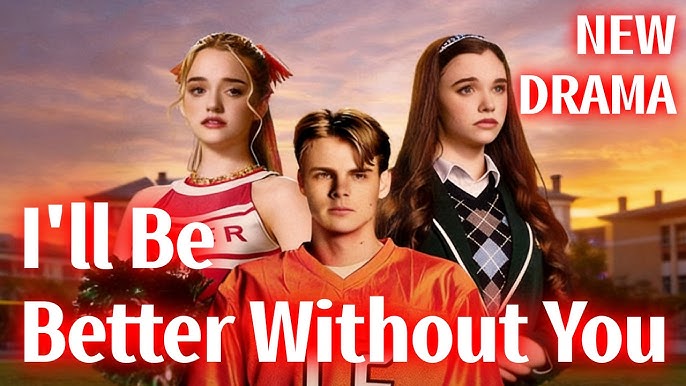 I'll Be Better Without You