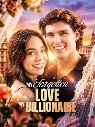 My Forgotten Love, My Billionaire