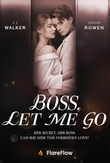 Boss, Let Me Go