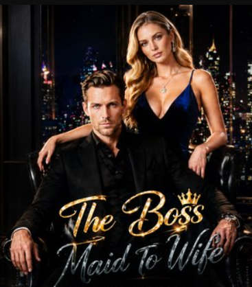 The Boss: Maid to wife