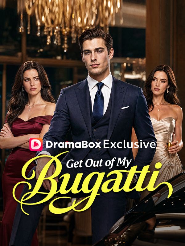 Get Out of My Bugatti